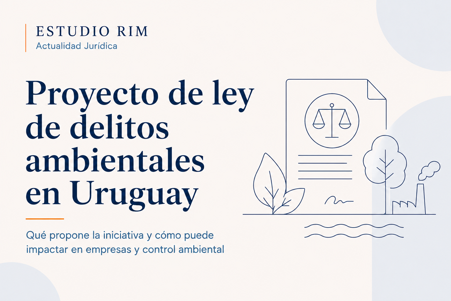 ¿Hacia la protección penal del entorno? El nuevo Proyecto de Ley de Delitos Ambientales en Uruguay y el Espejo Internacional